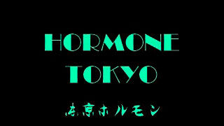 Hormone Tokyo