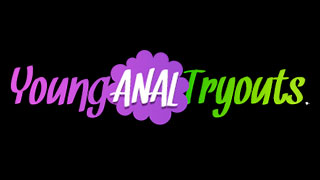 Young Anal Tryouts