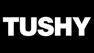 Tushy