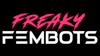 Freaky Fembots
