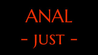 Just Anal