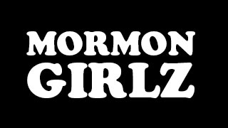 Mormon Girlz