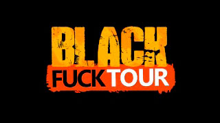 Black Fuck Tour