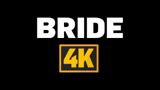 Bride 4K