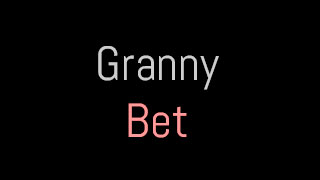 Granny Bet